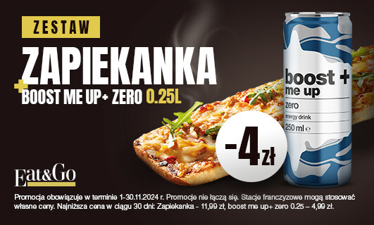 Zapiekanka + boost me up+ zero