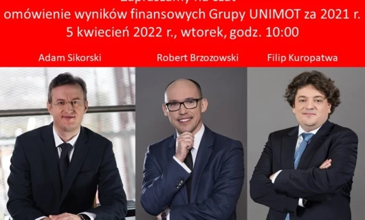 Trzech biznesmenów w formalnych strojach omawia wyniki finansowe Grupy UNIMOT w 2021 roku. Dołącz do dyskusji 5 kwietnia 2022 r. o godzinie 10:00 z Adamem Sikorskim, Robertem Brzozowskim i Filipem Kuropatwą. #Okulary #Okulary #OpiekaNadWzrokiem #Biznesmen #Biura #GrupaUNIMOT #WynikiFinansowe