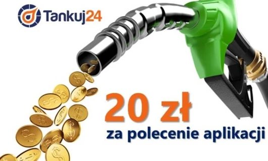 Zatankuj naładowanie z Tankuj24! Otrzymaj 20 zł za polecenie aplikacji na najbliższej stacji paliw. Benzyna, dystrybutor paliwa, Tankuj24.